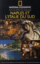 Couverture du livre « Naples et l'Italie du sud » de  aux éditions National Geographic