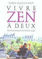 Couverture du livre « Vivre zen à deux ; harmonie et épanouissement du couple » de Mazelin-Salvi-F aux éditions Archipel