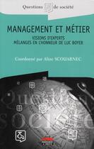 Couverture du livre « Management et métier ; visions d'experts ; mélanges en l'honneur de Luc Boyer » de Aline Scouarnec aux éditions Ems