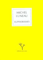 Couverture du livre « Euphorismes » de Michel Luneau aux éditions Joca Seria
