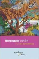 Couverture du livre « Berceuses creoles » de De Carbonnie Aliette aux éditions In Octavo