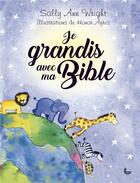 Couverture du livre « Je grandis avec ma bible » de Honor Ayres et Sally Ann Wright aux éditions Ligue Pour La Lecture De La Bible