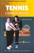 Couverture du livre « Tennis L'Enseignement » de Jean-Marc Delgery et Fabien Vol aux éditions Plaisancier