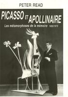 Couverture du livre « Picasso et Apollinaire ; les métamorphoses de la mémoire » de Peter Read aux éditions Nouvelles Editions Place