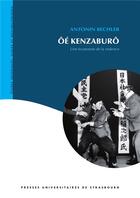 Couverture du livre « Oé Kenzaburô : une économie de la violence » de Antonin Bechler aux éditions Pu De Strasbourg
