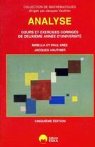 Couverture du livre « Analyse ; cours et exercices corrigés de deuxième année d'université » de Jacques Vauthier et Mirella Kree et Paul Kree aux éditions Eska