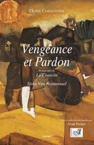 Couverture du livre « Vengeance et pardon ; le conscrit ; Siska Van Roosemael » de Henri Conscience aux éditions Samsa