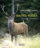 Couverture du livre « Hautes-Vosges ; chemins sauvages » de Jean-Marie Chipot aux éditions L'harmattan