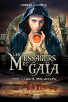 Couverture du livre « Les messagers de Gaïa t.3 ; l'autel des sacrifiés » de Fredrick D' Anterny aux éditions Éditions Michel Quintin