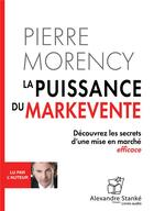 Couverture du livre « La puissance du markevente » de Pierre Morency aux éditions Stanke Alexandre