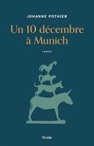 Couverture du livre « Un 10 decembre a munich » de Pothier Johanne aux éditions Druide