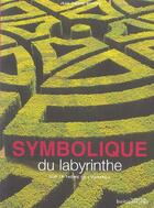 Couverture du livre « Symbolique Du Labyrinthe ; Sur Le Theme De L'Errance » de Jean-Pierre Bayard aux éditions Huitieme Jour
