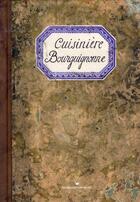 Couverture du livre « Cuisinière bourguignonne » de Sonia Ezgulian aux éditions Les Cuisinieres