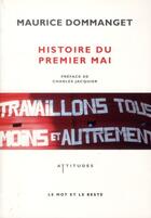 Couverture du livre « Histoire du premier mai » de Maurice Dommanget aux éditions Le Mot Et Le Reste