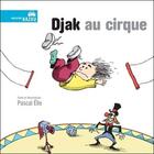 Couverture du livre « Djak au cirque » de Pascal Elie aux éditions La Bagnole