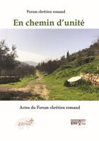 Couverture du livre « En chemin d'unité : Actes du forum chrétien romand » de Collectif/Maillard aux éditions Unixtus