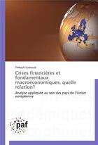 Couverture du livre « Crises financieres et fondamentaux macroeconomiques, quelle relation? » de Cuenoud-T aux éditions Presses Academiques Francophones