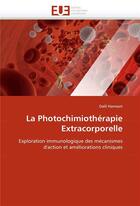 Couverture du livre « La photochimiotherapie extracorporelle » de Hannani-D aux éditions Editions Universitaires Europeennes