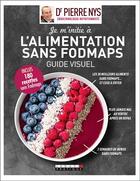 Couverture du livre « Je m'initie aux aliments sans fodmaps ; guide visuel » de Pierre Nys aux éditions Leduc