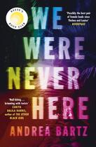 Couverture du livre « WE WERE NEVER HERE » de Andrea Bartz aux éditions Michael Joseph