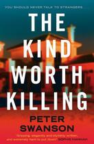 Couverture du livre « The Kind Worth Killing » de Swanson Peter aux éditions Faber And Faber Digital