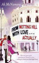 Couverture du livre « FROM NOTTING HILL WITH LOVE...ACTUALLY » de Ali Mcnamara aux éditions Sphere