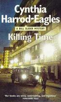 Couverture du livre « Killing Time » de Harrod-Eagles Cynthia aux éditions Little Brown Book Group Digital