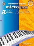 Couverture du livre « Christopher norton : microjazz for absolute beginners : recueil + cd » de Christopher Norton aux éditions Boosey