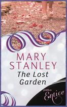 Couverture du livre « The Lost Garden » de Stanley Mary aux éditions Little Brown Book Group Digital