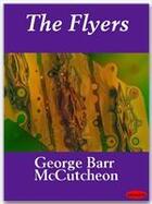 Couverture du livre « The Flyers » de George Barr Mccutcheon aux éditions Ebookslib