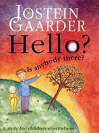 Couverture du livre « Hello Is Anybody There » de Jostein Gaarder aux éditions Orion Digital