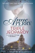 Couverture du livre « Triple jeopardy (daniel pitt mystery 2)* » de Anne Perry aux éditions Hachette