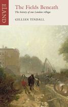 Couverture du livre « The Fields Beneath » de Gillian Tindall aux éditions Epagine