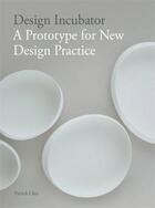 Couverture du livre « Design incubator » de Chia Patrick aux éditions Laurence King