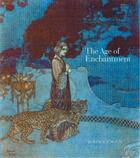 Couverture du livre « The age of enchantment » de Engen Rodney aux éditions Scala Gb