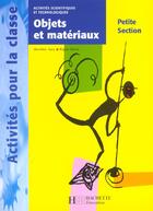 Couverture du livre « Objets et matériaux ; petite section » de Queva/Sacy aux éditions Hachette Education