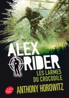 Couverture du livre « Alex Rider Tome 8 : les larmes du crocodile » de Anthony Horowitz aux éditions Le Livre De Poche Jeunesse