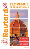 Couverture du livre « Guide du Routard : Florence et ses environs (édition 2022/2023) » de Collectif Hachette aux éditions Hachette Tourisme