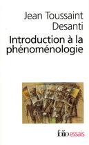 Couverture du livre « Introduction a la phenomenologie » de Desanti J T. aux éditions Folio