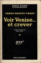 Couverture du livre « Voir venise... et crever » de James Hadley Chase aux éditions Gallimard