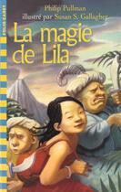 Couverture du livre « La magie de lila » de Philip Pullman aux éditions Gallimard-jeunesse