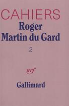 Couverture du livre « Cahiers Roger Martin du Gard t.2 » de  aux éditions Gallimard