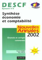 Couverture du livre « Synthese Economie Et Comptabilite ; Descf 2 ; Annales ; Edition 2002 » de Dominique Fabre et Solle aux éditions Dunod