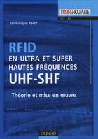 Couverture du livre « RFID en ultra et super hautes fréquences UHF-SHF ; théories et mise en oeuvre » de Dominique Paret aux éditions Dunod