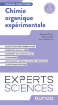 Couverture du livre « Chimie organique expérimentale : l'essentiel pour l'étudiant » de Stephane Perrio et Beatrice Roy et Jean-Yves Winum aux éditions Dunod