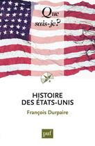 Couverture du livre « Histoire des Etats-Unis (3e édition) » de Francois Durpaire aux éditions Que Sais-je ?