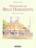 Couverture du livre « Nostalgies de Belo Horizonte : Quand j'étais un autre » de Miguelanxo Prado aux éditions Casterman