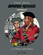 Couverture du livre « Barbe-Rouge : Intégrale vol.5 : le pirate sans visage » de Jean-Michel Charlier et Victor Hubinon aux éditions Dargaud