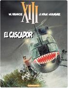 Couverture du livre « XIII t.10 : el cascador » de Jean Van Hamme et William Vance aux éditions Dargaud