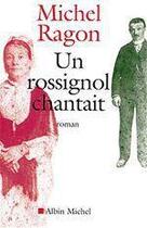 Couverture du livre « Un rossignol chantait » de Michel Ragon aux éditions Albin Michel